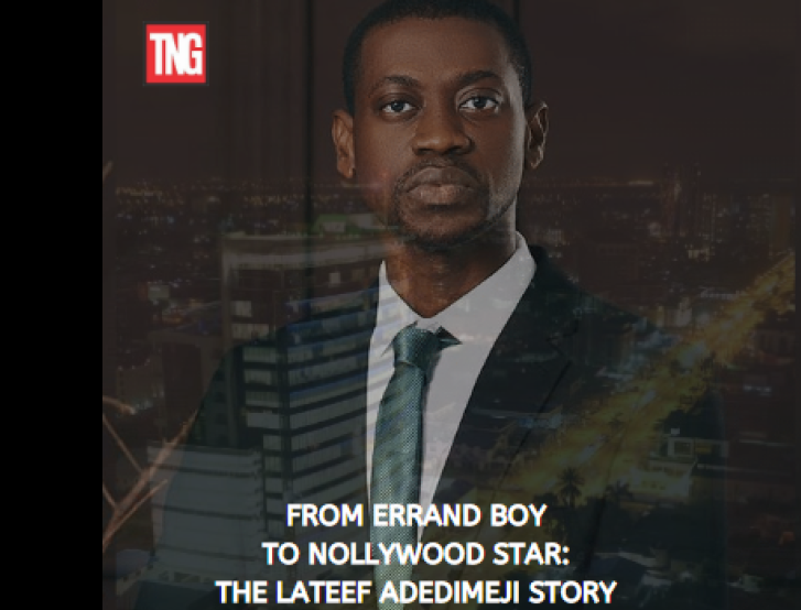 From errand boy to Nollywood star: The story of Lateef Adedimeji