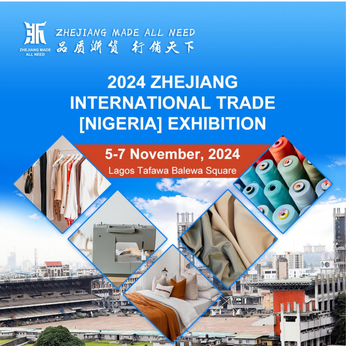 2024 Zhejiang International Trade (Nigeria) Exhibition: A New Milestone in China-Africa Economic and Trade Cooperation
